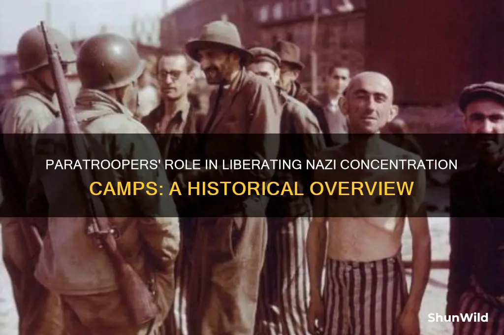 how many concentration camps were liberated by paratroopers