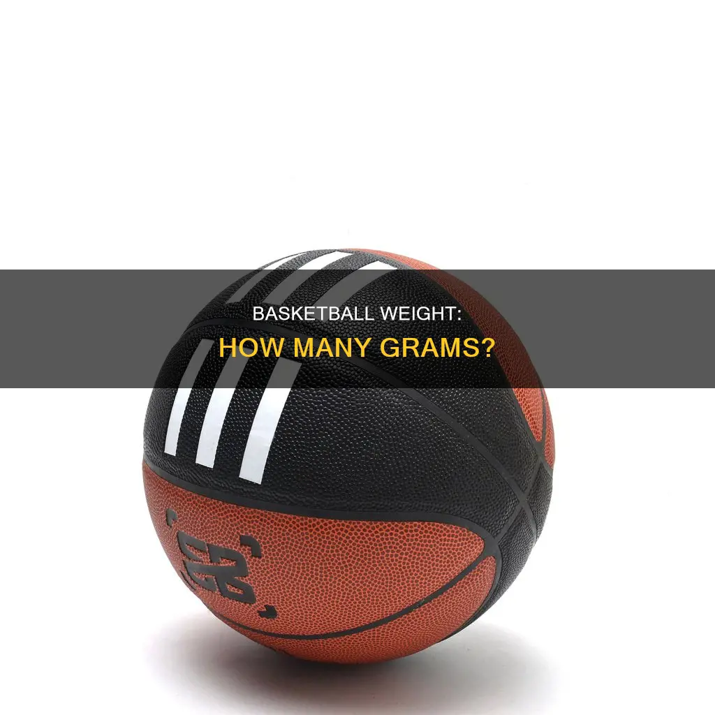 how many grams does a basketball weigh