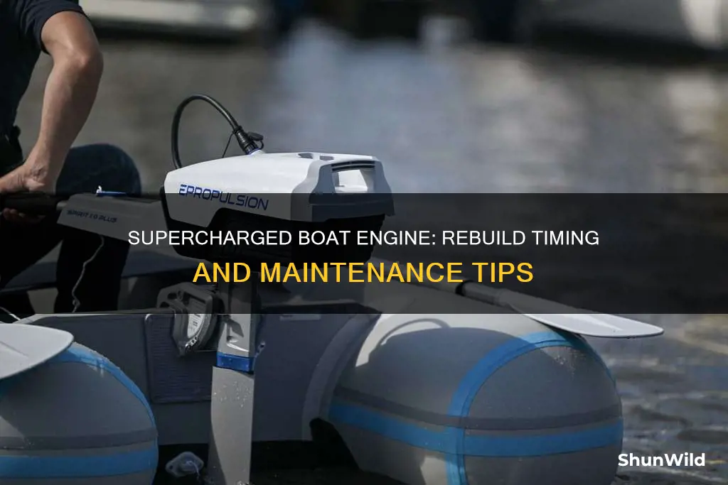 how many hours on a supercharged boat engine before rebuild