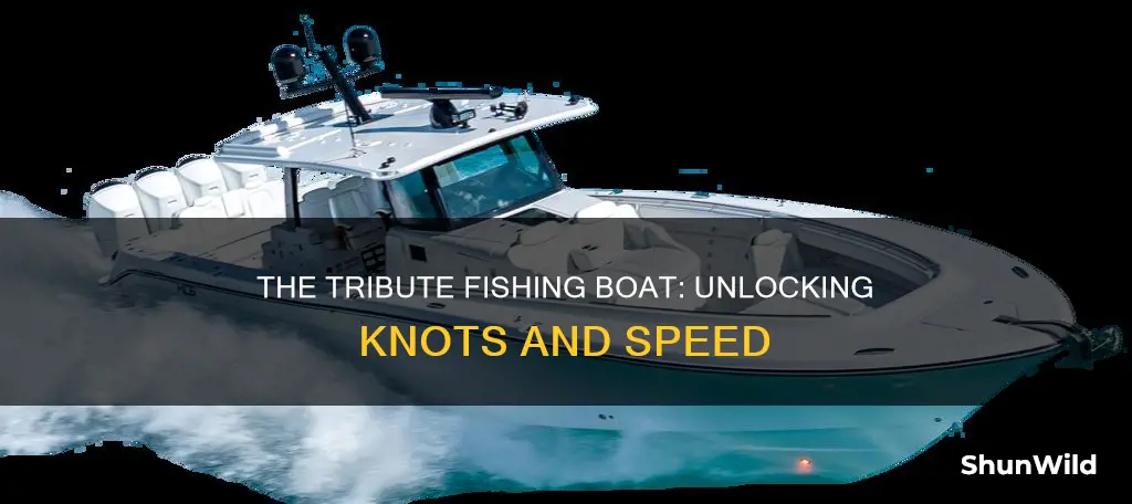 how many knots does the tribute fishing boat go