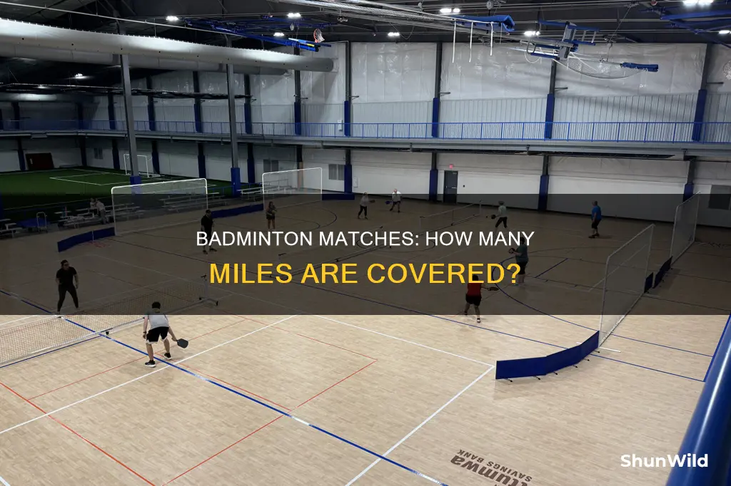 how many miles in a badminton game