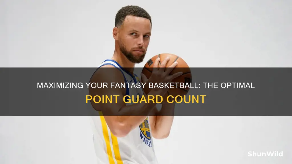 how many point guards should you have in fantasy basketball