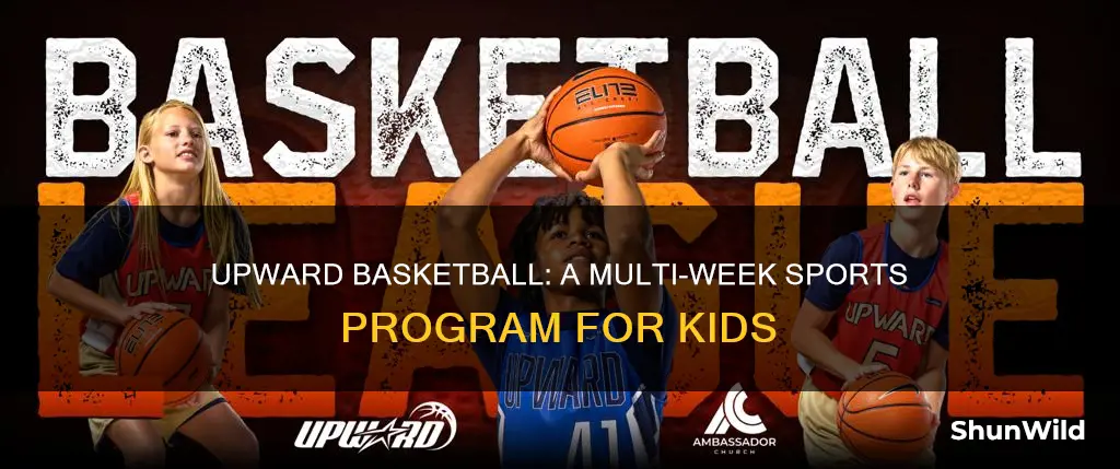 how many weeks is upward basketball