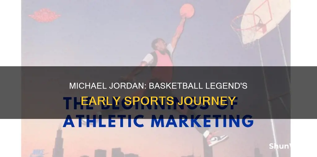 how michael jordan got involved in sport of basketball