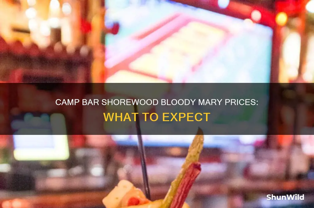 how much are bloody mary s at camp bar shorewood