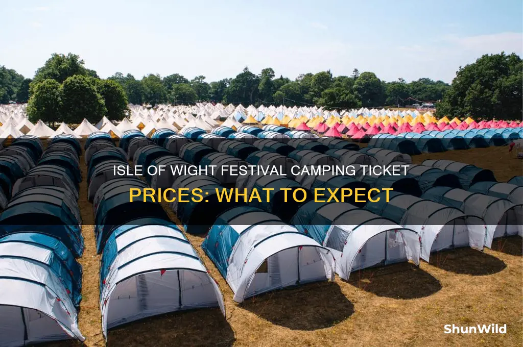 how much are camping tickets for isle of wight festival