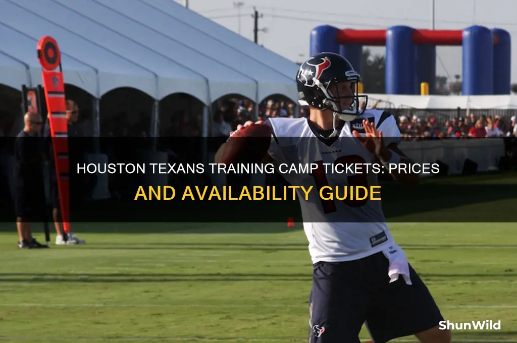 how much are houston texans training camp tickets