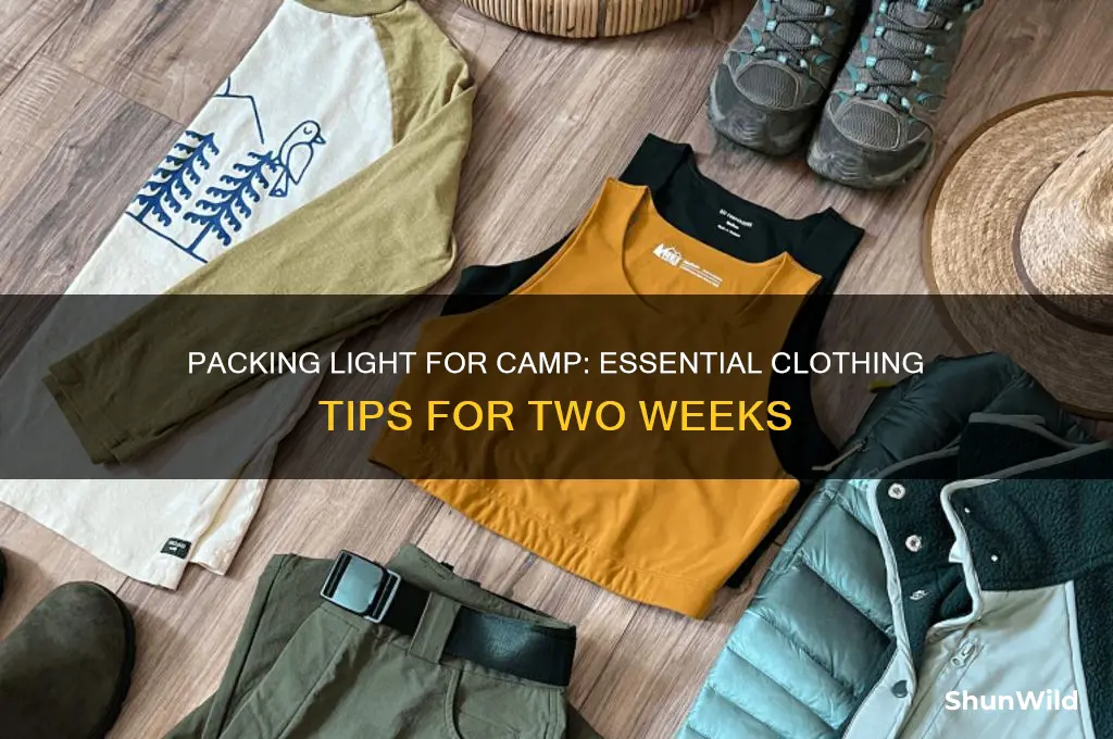 how much clothes to bring on a two week camp