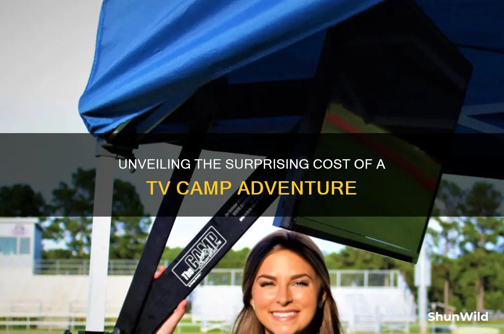 how much did it cost for a tv camp