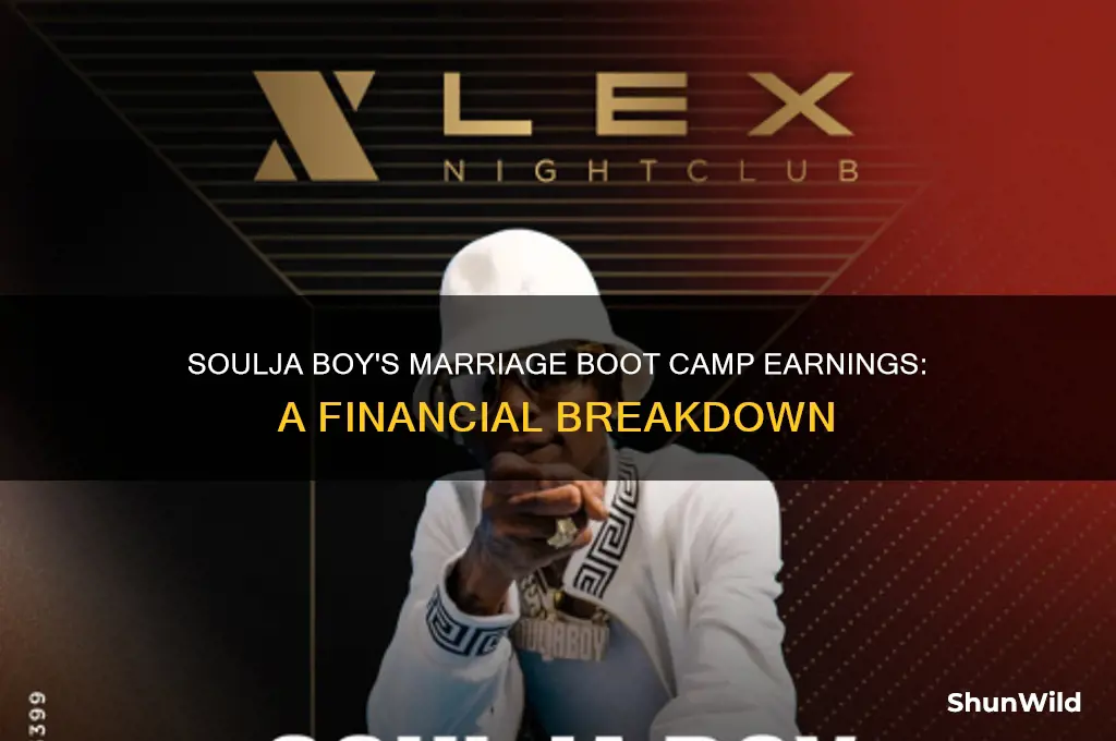 how much did soulja boy make marriage boot camp