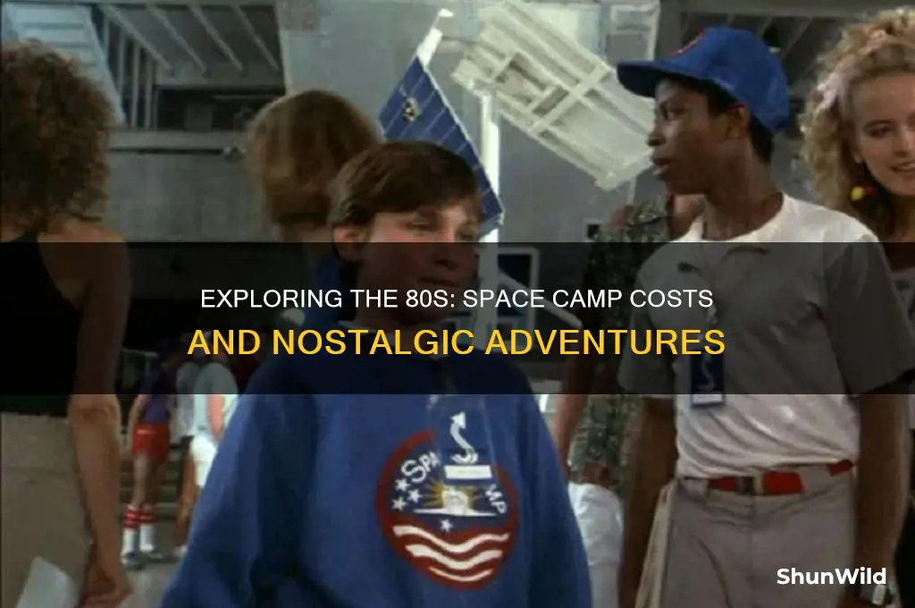 how much did space camp cost in the 80s