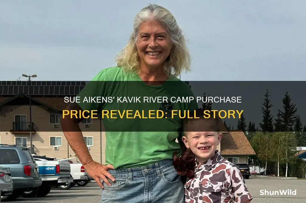 how much did sue aikens pay for kavik river camp