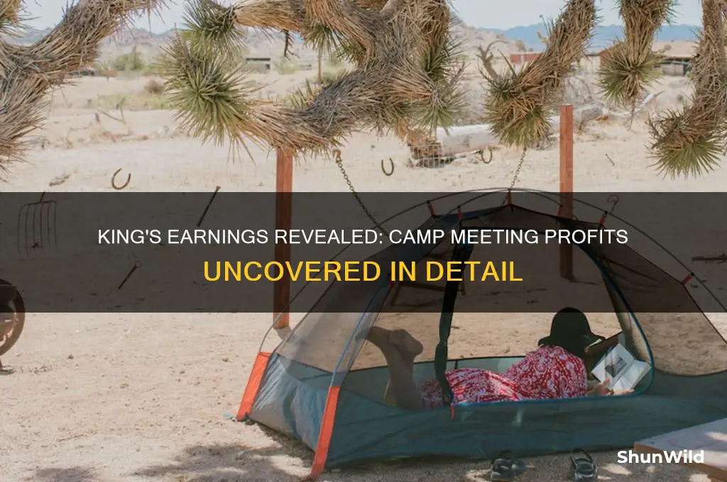 how much did the king make at the camp meeting