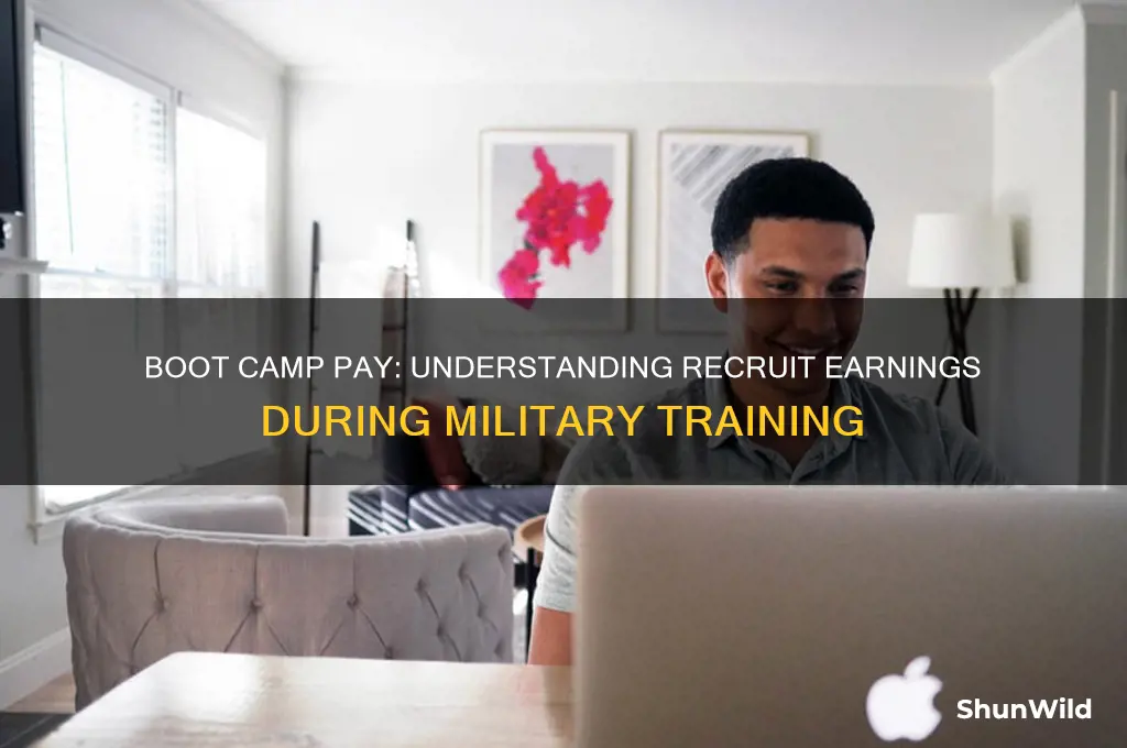 how much do recruits make in boot camp