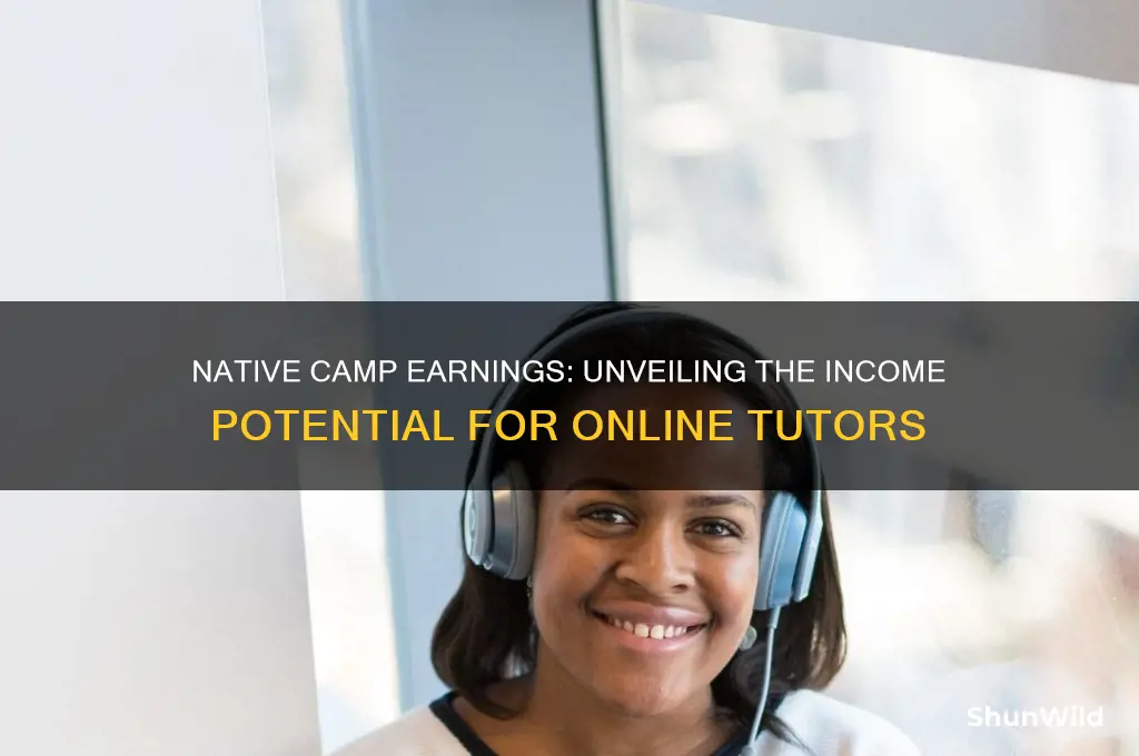how much do you earn a native camp