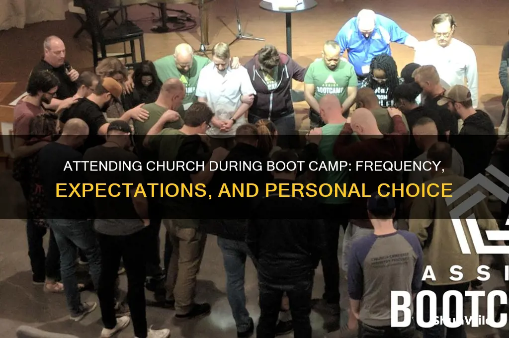 how much do you go to church at boot camp