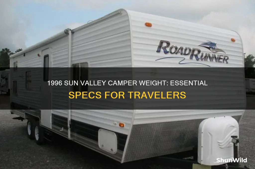 how much does a 1996 sun valley camper weight