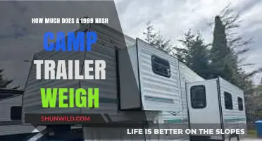 1999 Nash Camp Trailer Weight: Unveiling the Specs and Details