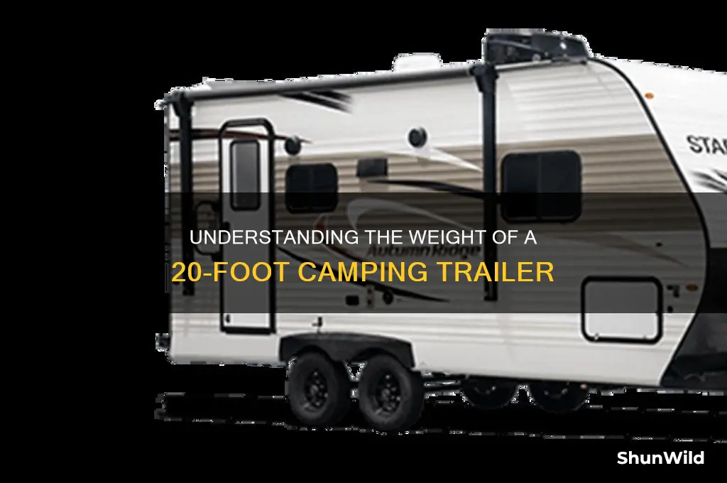 how much does a 20 foot camping trailer weigh