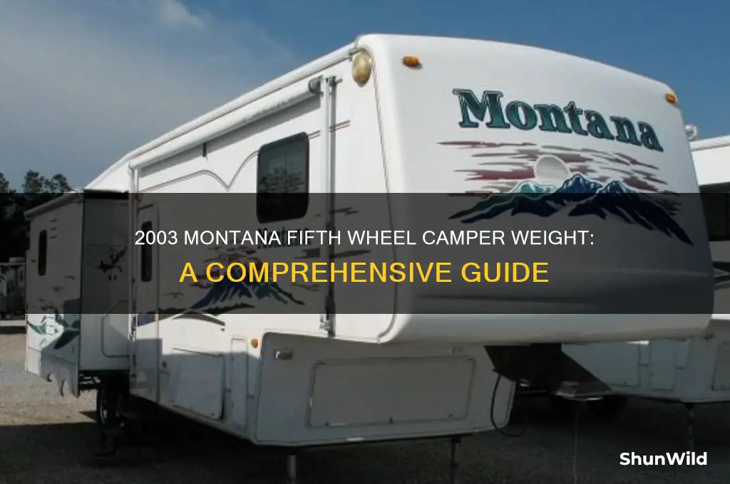 how much does a 2003 montana fithwheel camper weigh