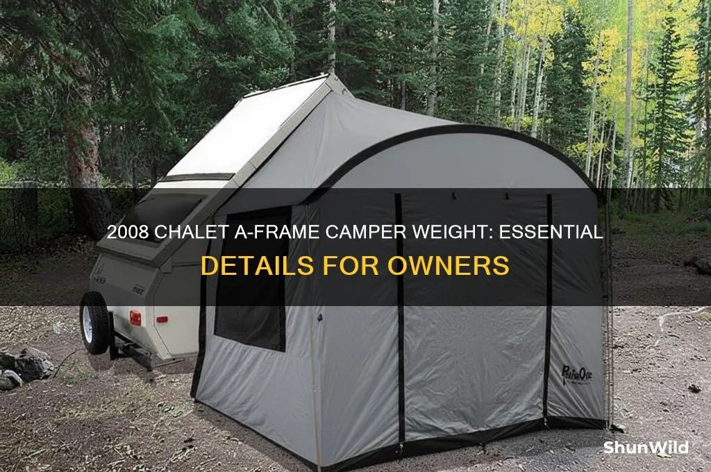how much does a 2008 chalet a-frame camper weigh