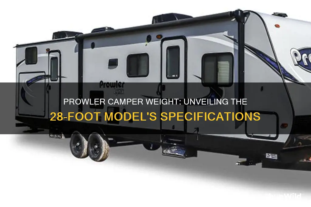how much does a 28 ft prowler camper weight