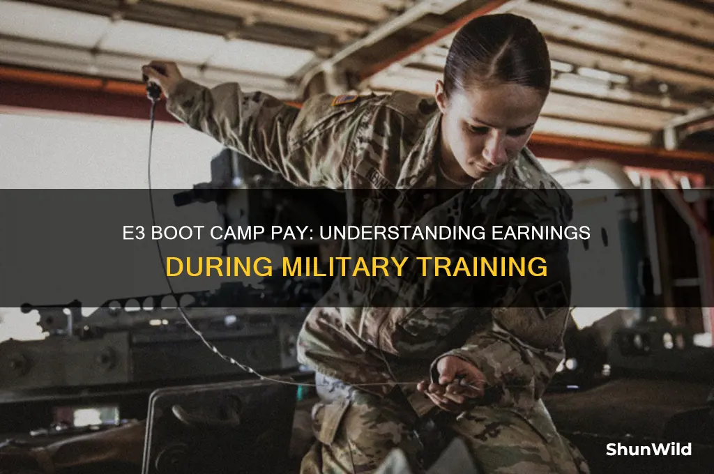 how much does an e3 make in boot camp
