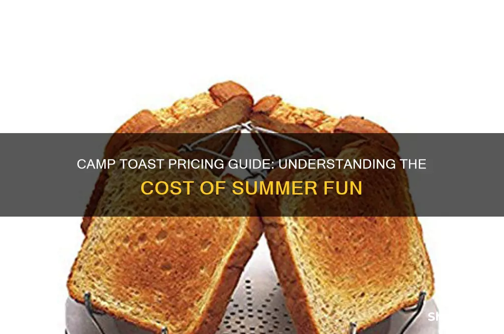 how much does camp toast cost