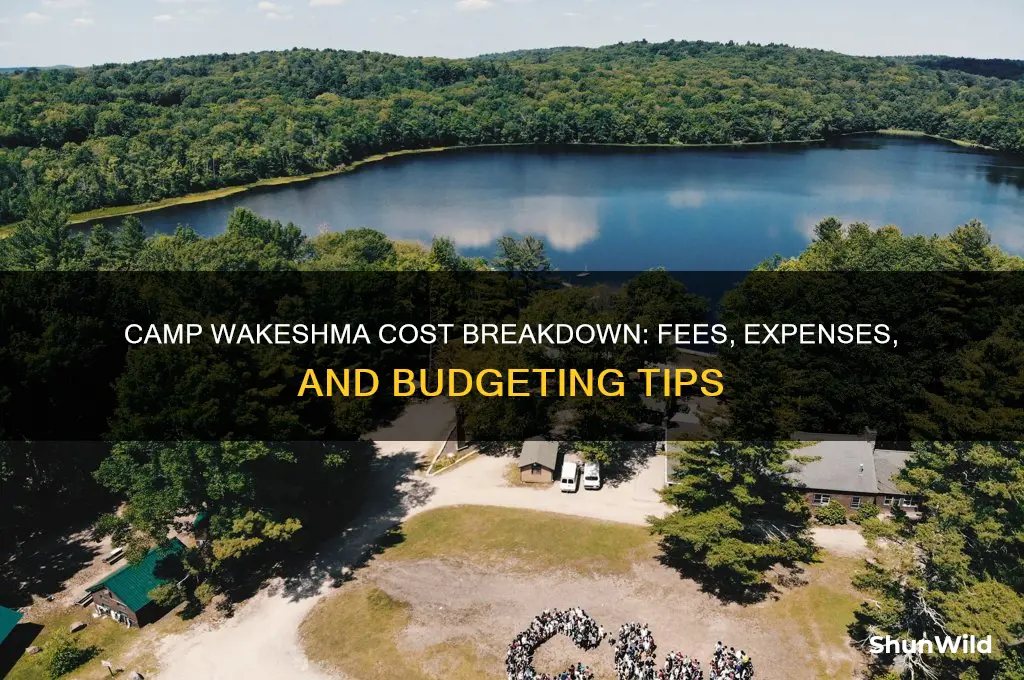 how much does camp wakeshma cost