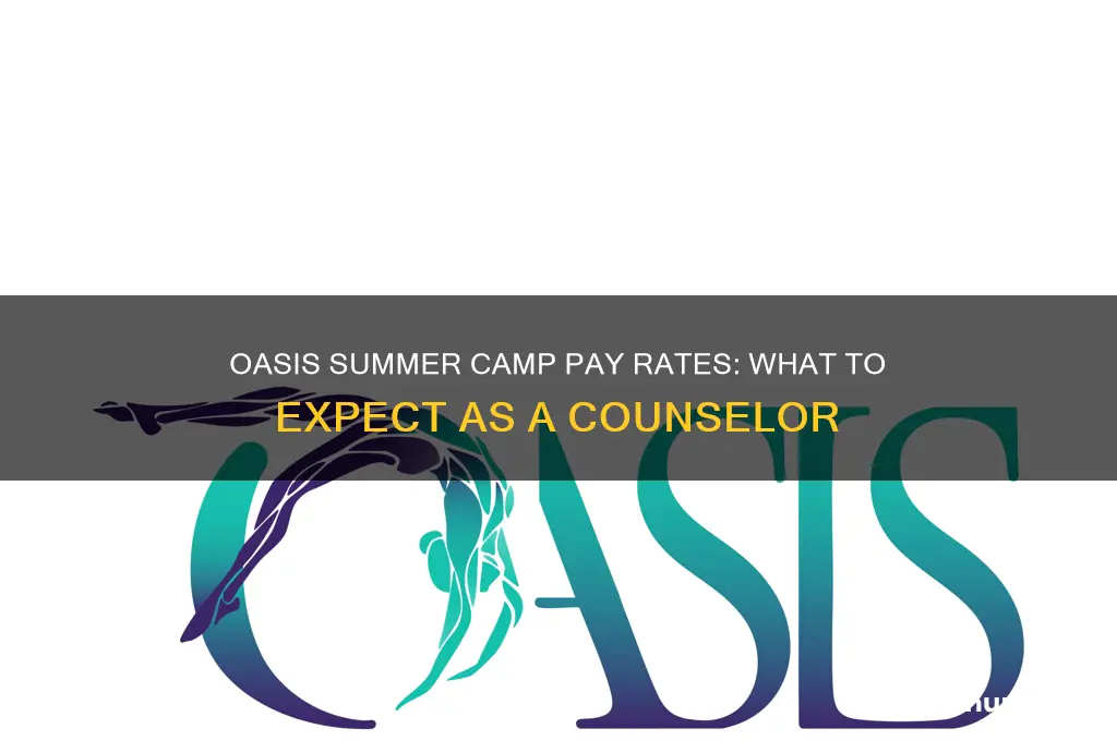 how much does oasis summer camp pay