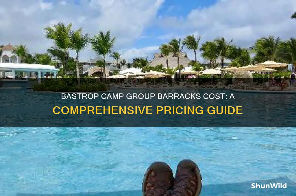 how much does the bastrop camp group barracks cost