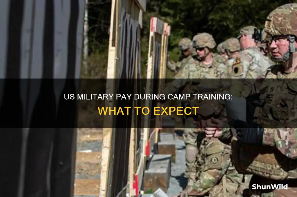 how much does us military get paid during camp training