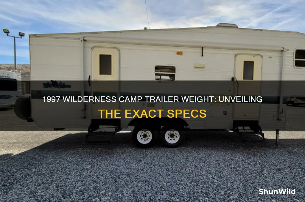 how much dose a 1997 wilderness camp trailer weigh