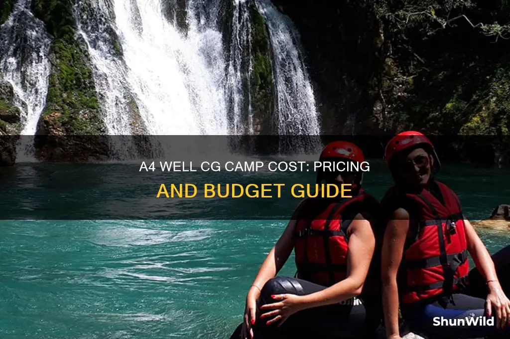 how much is a4 well cg camp