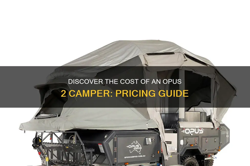 how much is an opus 2 camper