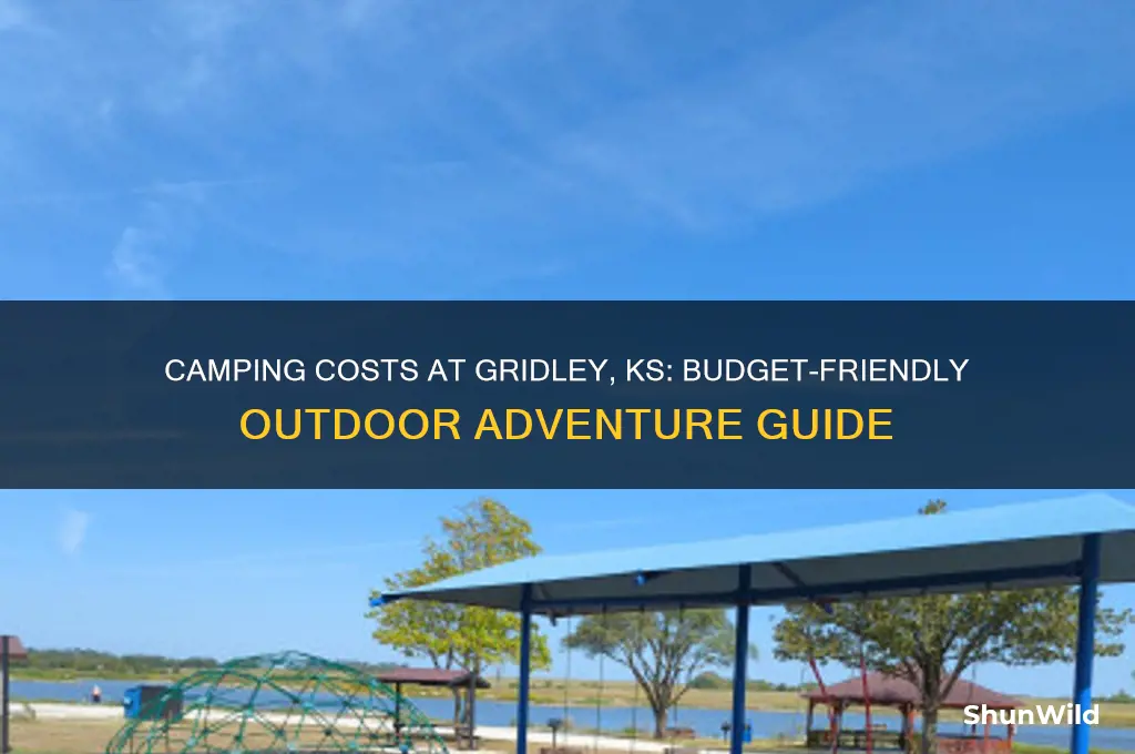 how much is camping at gridley ks