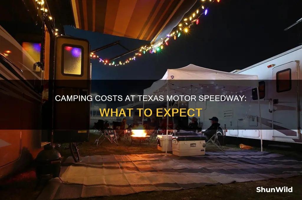 how much is camping at texas motor speedway
