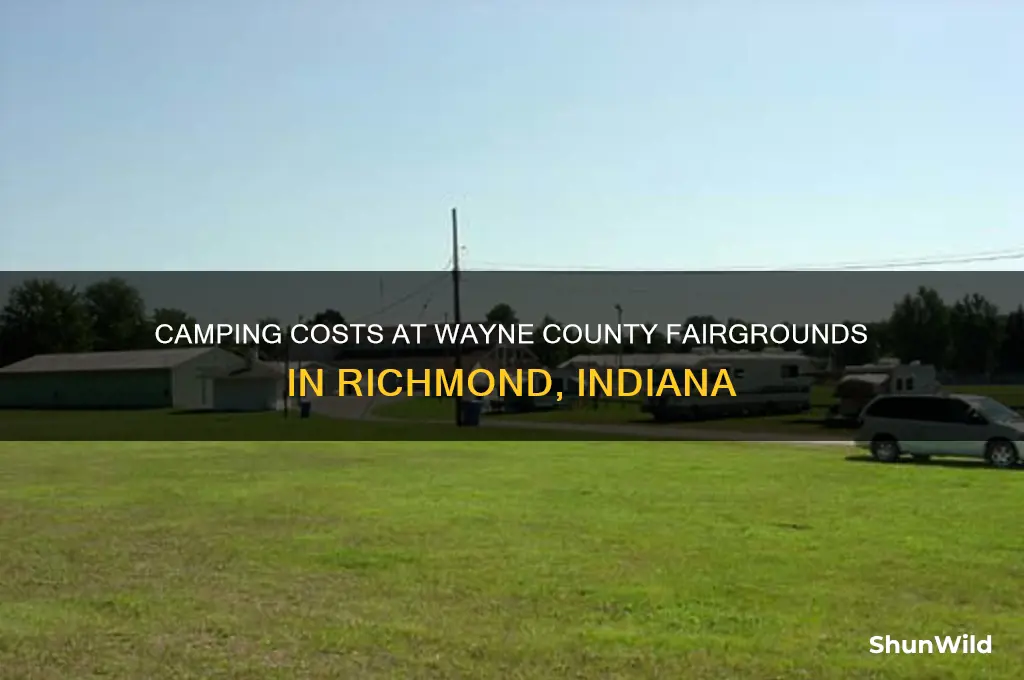 how much is camping at wayne county faurgrounds richmond ind