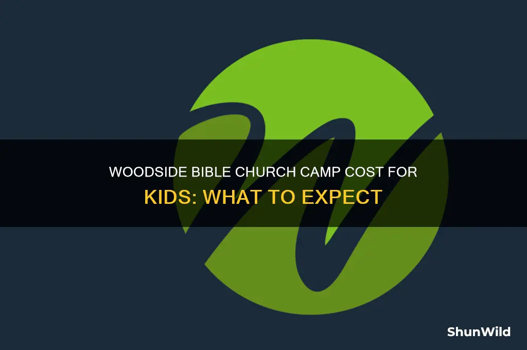 how much is for woodside bible church camp for kids
