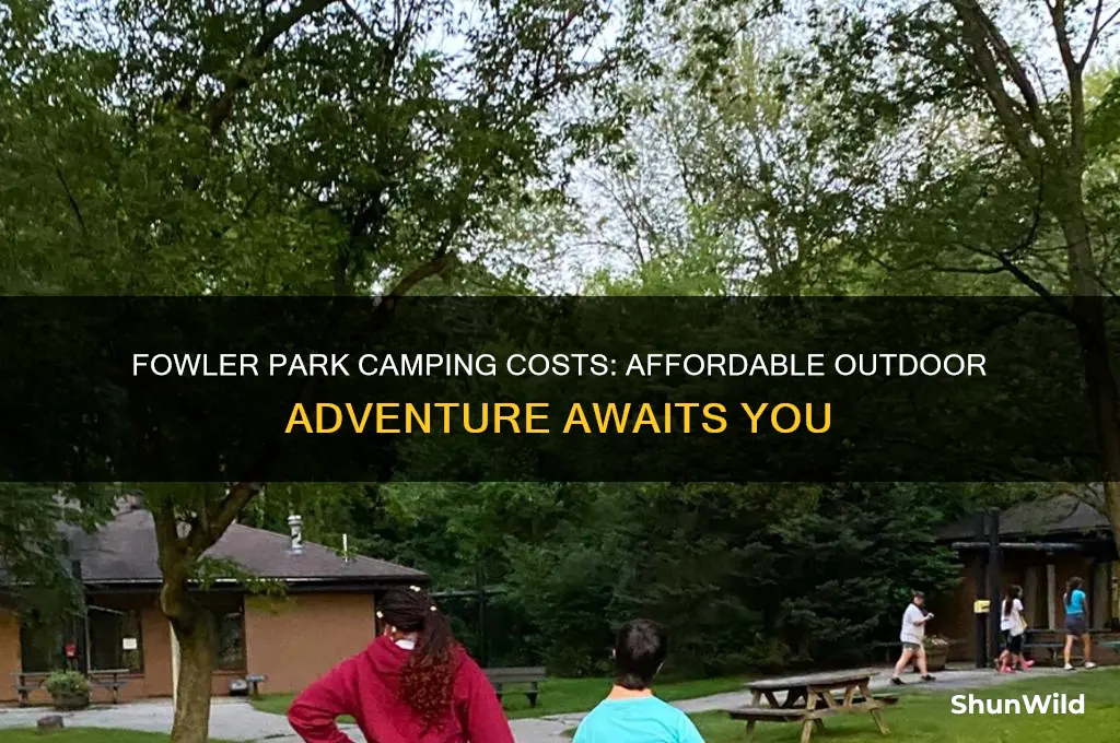 how much is it to camp at fowler park
