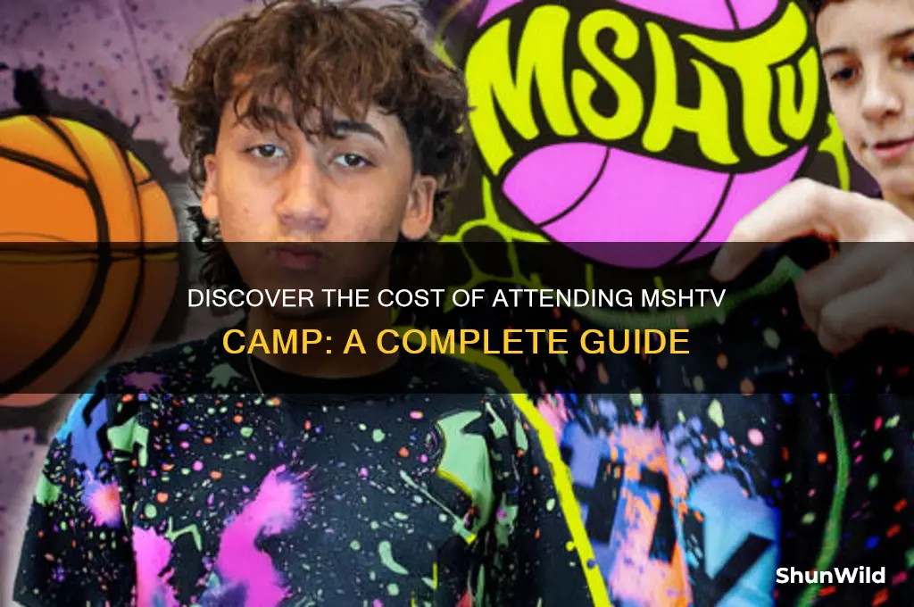 how much is it to go to mshtv camp