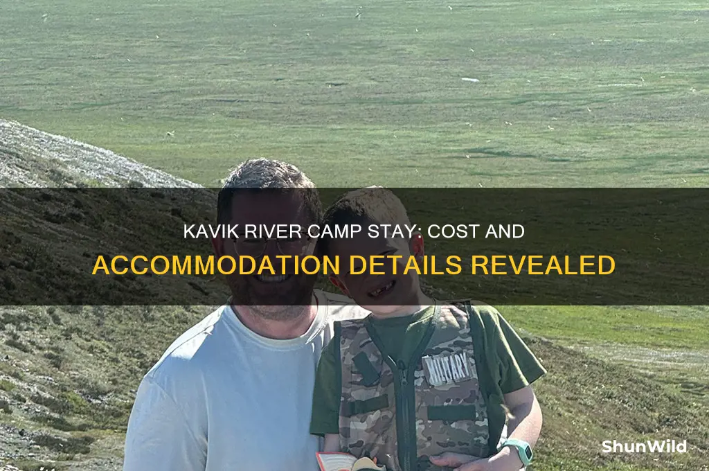 how much is it to stay at kavik river camp
