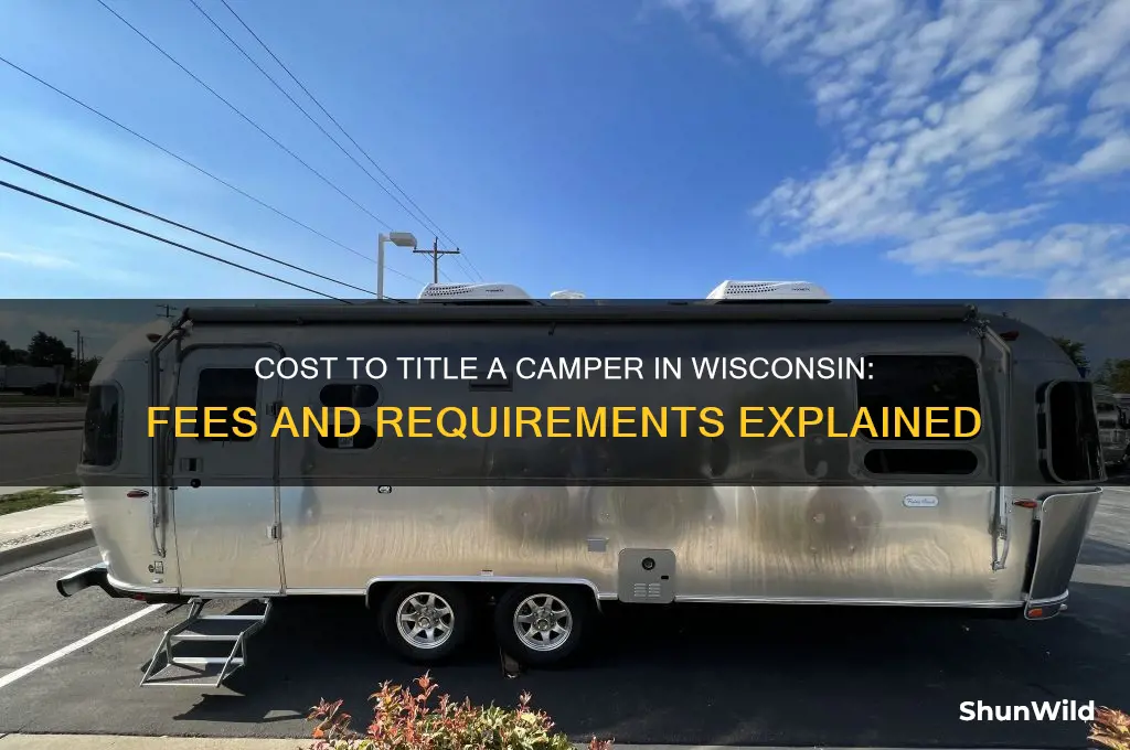 how much is it to title a camper in wi
