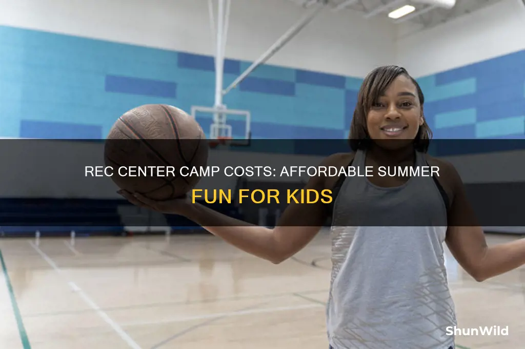 how much is rec center camp