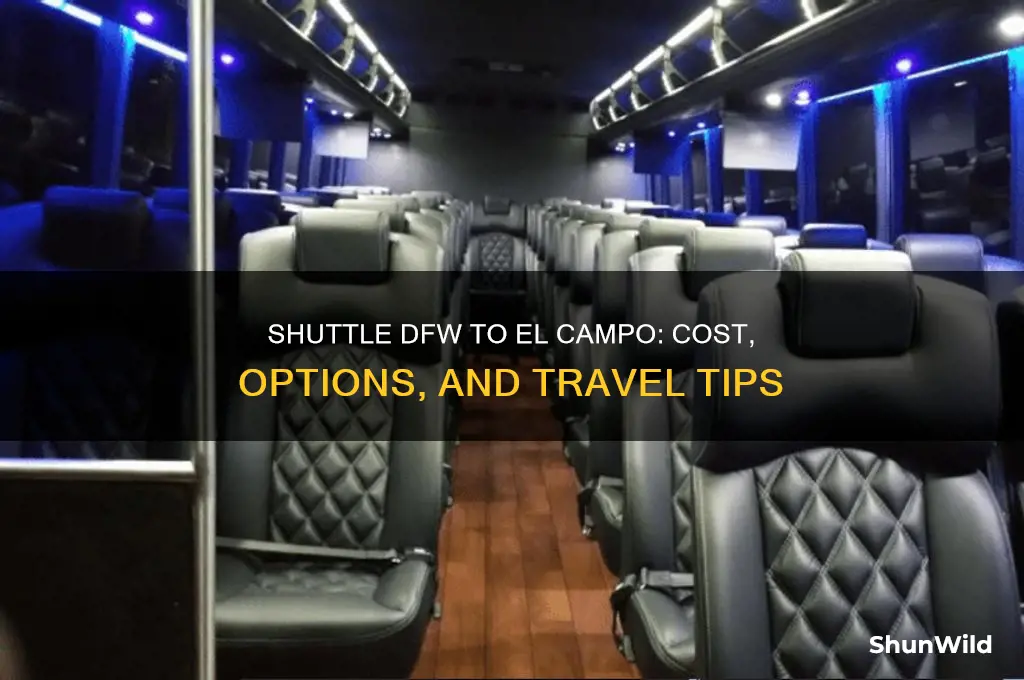 how much is shuttle dfw to el campo