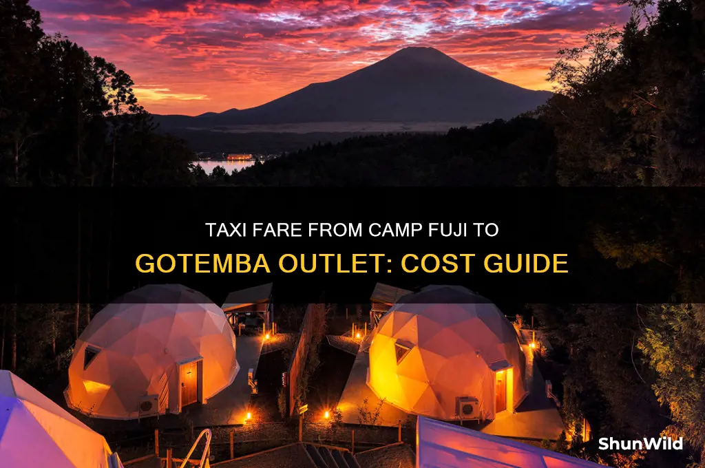 how much is taxi from camp fuji to gotemba outlet