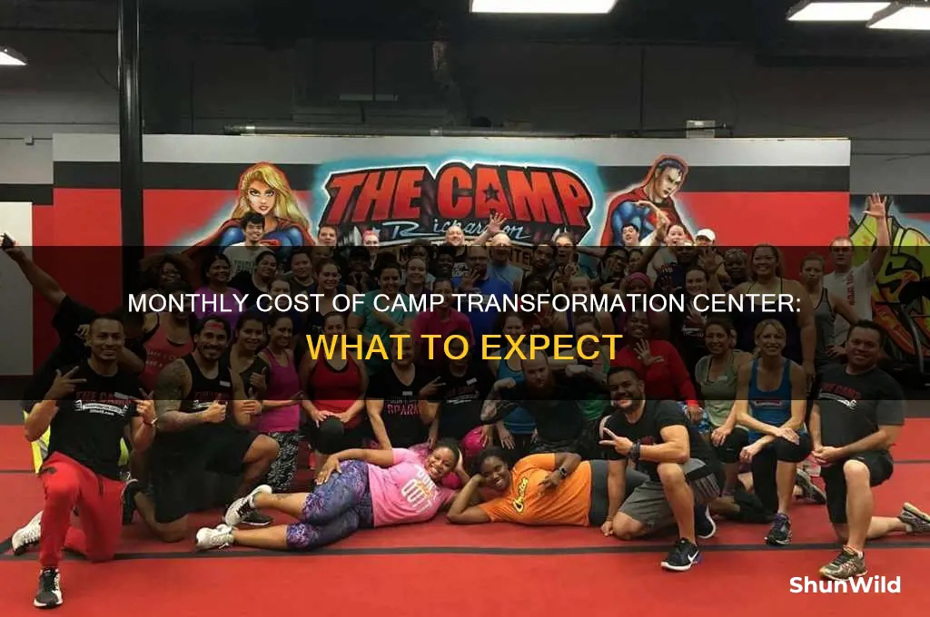 how much is the camp transformation center per month
