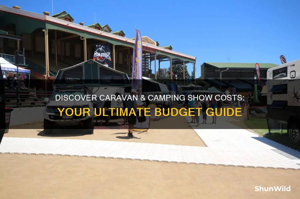 how much is the caravan and camping show