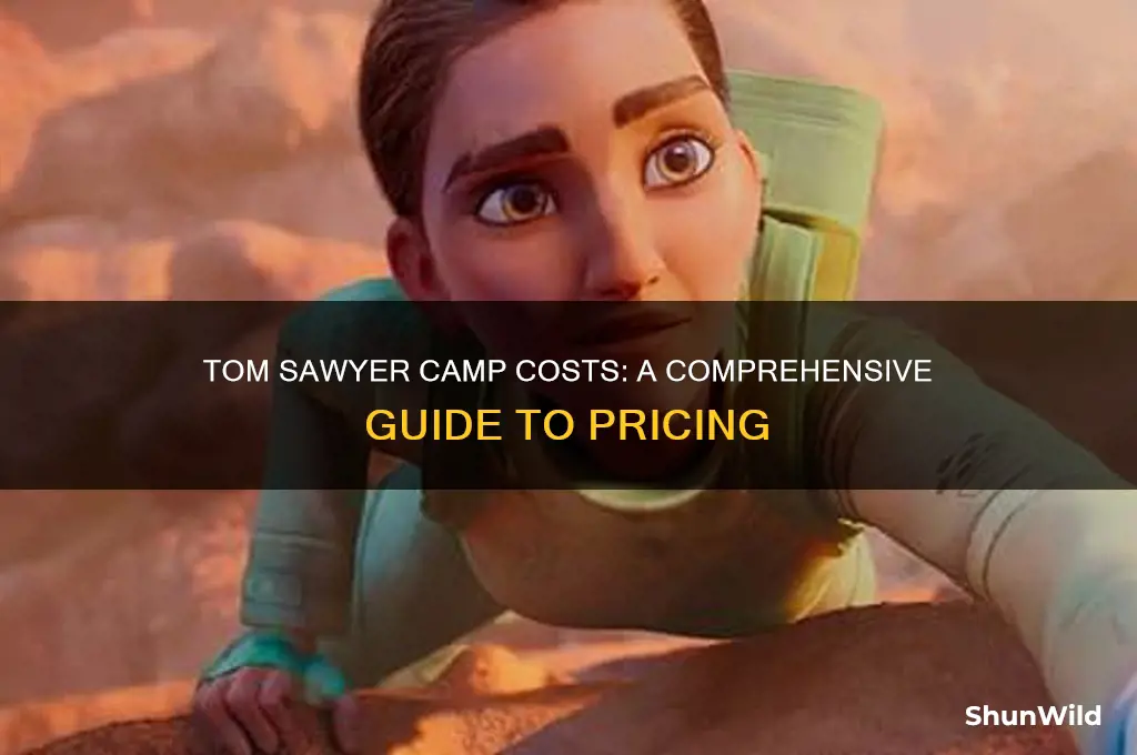 how much is tom sawyer camp