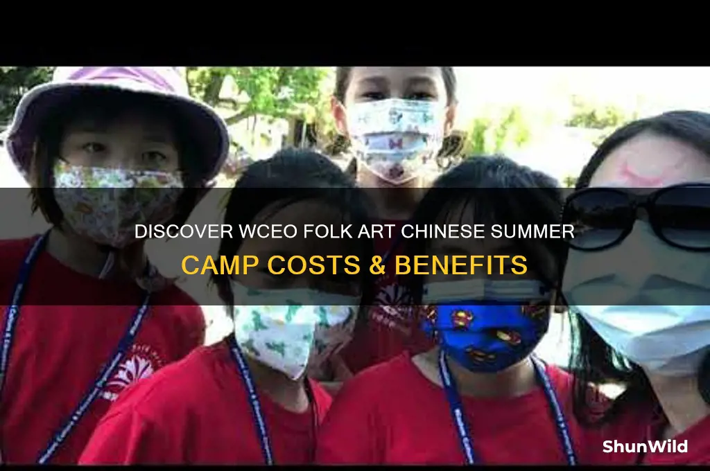 how much is wceo folk art chinese summer camp